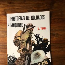 Tebeos: HISTORIAS DE SOLDADOS Y MÁQUINAS. S. TOPPI. EDITORA VALENCIANA