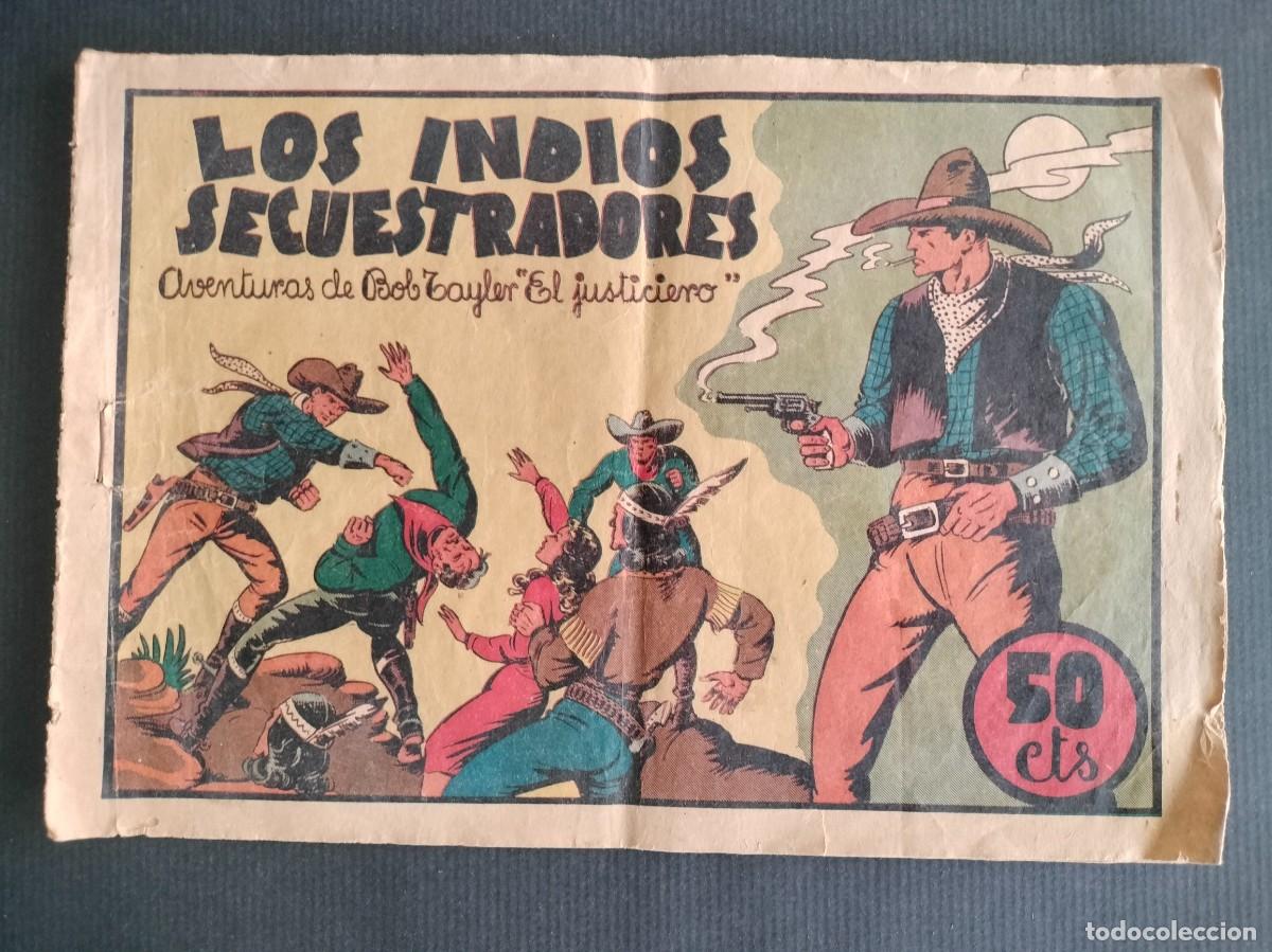 Tebeos: BOB TAYLER EL JUSTICIERO N&ordm; 1 - LOS INDIOS SECUESTRADORES ORIGINAL VALENCIANA 1945 DIFICIL!!!