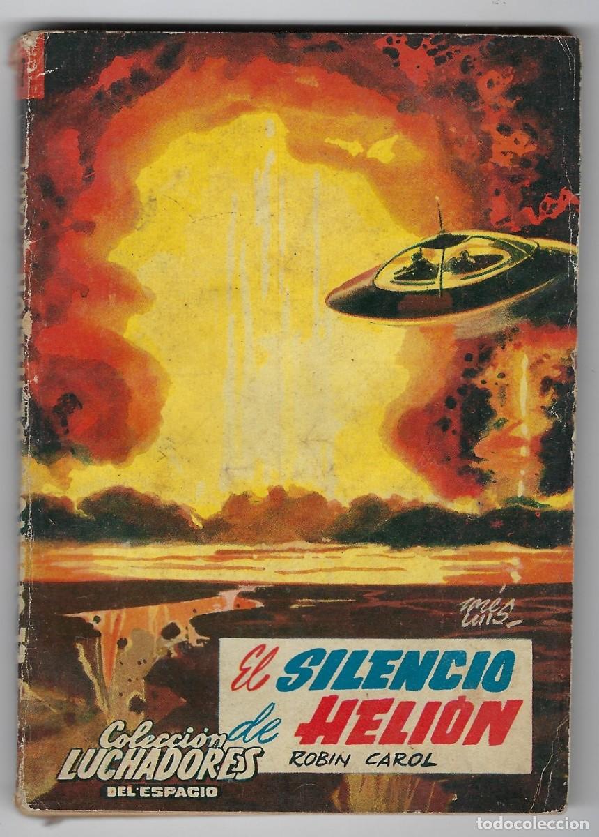 Tebeos: COLECCION LUCHADORES DEL ESPACIO N&ordm; 117: EL SILENCIO DEL HELION - ROBIN CAROL - 1962 **VALENCIANA**