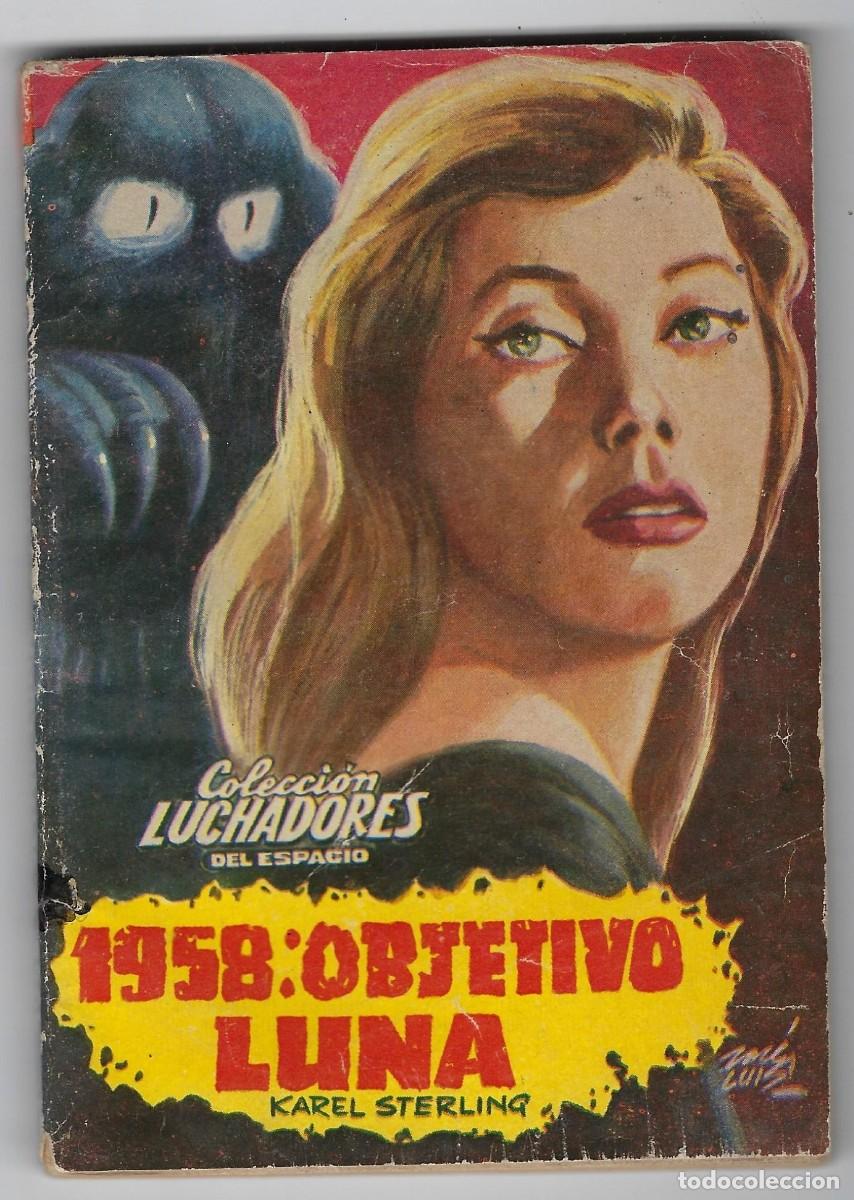 Tebeos: COLECCION LUCHADORES DEL ESPACIO N&ordm; 115: 1958: OBJETIVO LUNA - KAREL STERLING- 1958 *VALENCIANA*