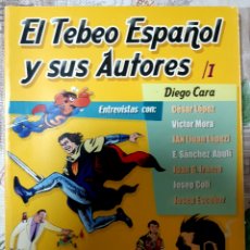 Tebeos: TEBEOS-COMICS CANDY - EL TEBEO ESPAÑOL Y SUS AUTORES - DIEGO CARA - RARO - UU99 X0922. Lote 298753863