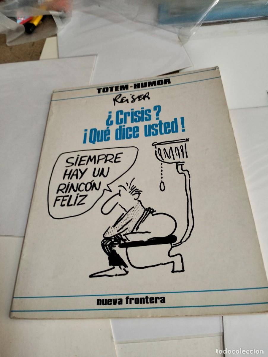 Tebeos: REISER : CRISIS ? QUE DICE USTED ! ...TOMO EN TAPA BLANDA - Foto 1