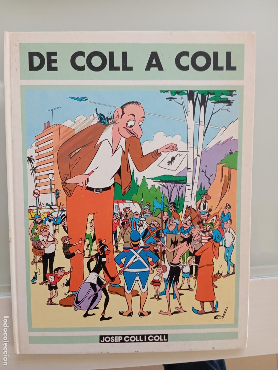Tebeos: De Coll a Coll . Josep Coll i Coll . Auto publicado por el autor. Edici&oacute;n numerada. Tapa dura