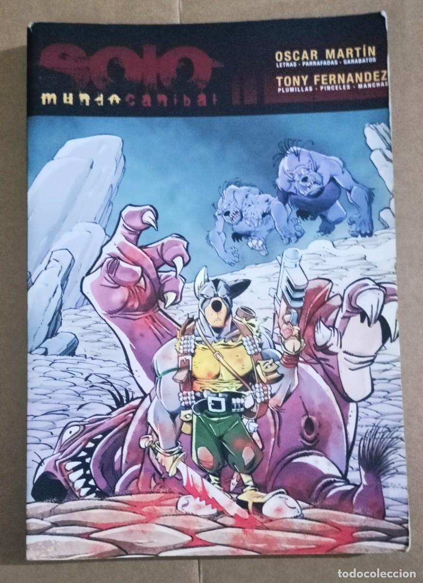 Giornalini: C&oacute;mic Solo: Mundo Can&iacute;bal (2007) - &Oacute;scar Mart&iacute;n / Edicions de Ponent