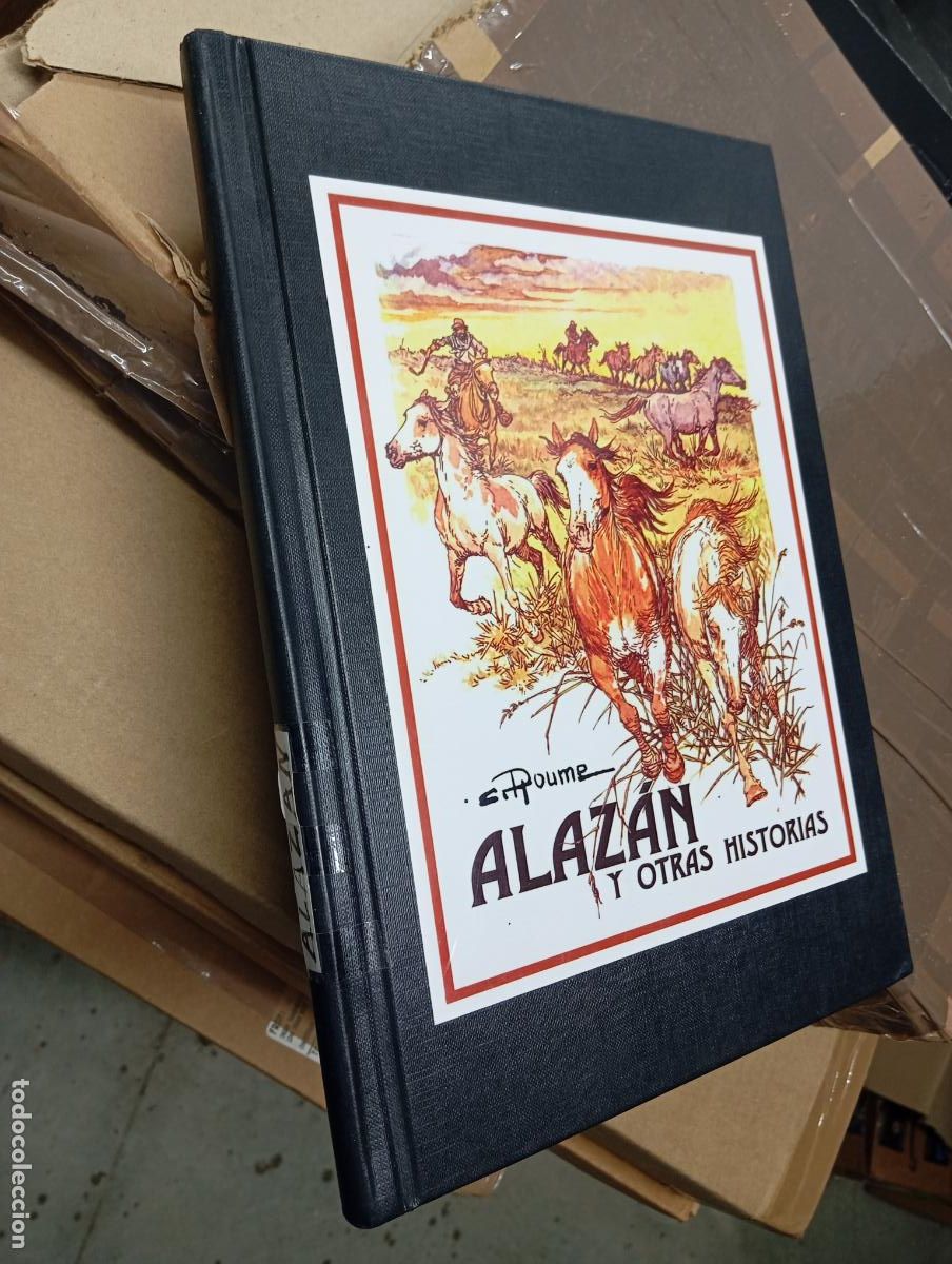 Tebeos: Alazan y otras historias - Carlos Roume. TAPA DURA. COMO NUEVO