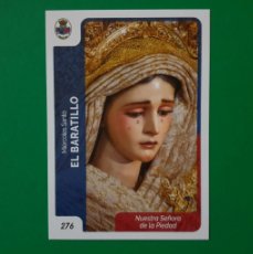 Trading Cards: 276 NUESTRA SEÑORA DE LA PIEDAD - EL BARATILLO - SEMANA SANTA SEVILLA - HOLY CARDS. Lote 402120364