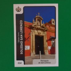 Trading Cards: 524 PARROQUIA DE SAN LORENZO - SOLEDAD SAN LORENZO - SEMANA SANTA SEVILLA - HOLY CARDS. Lote 402121984