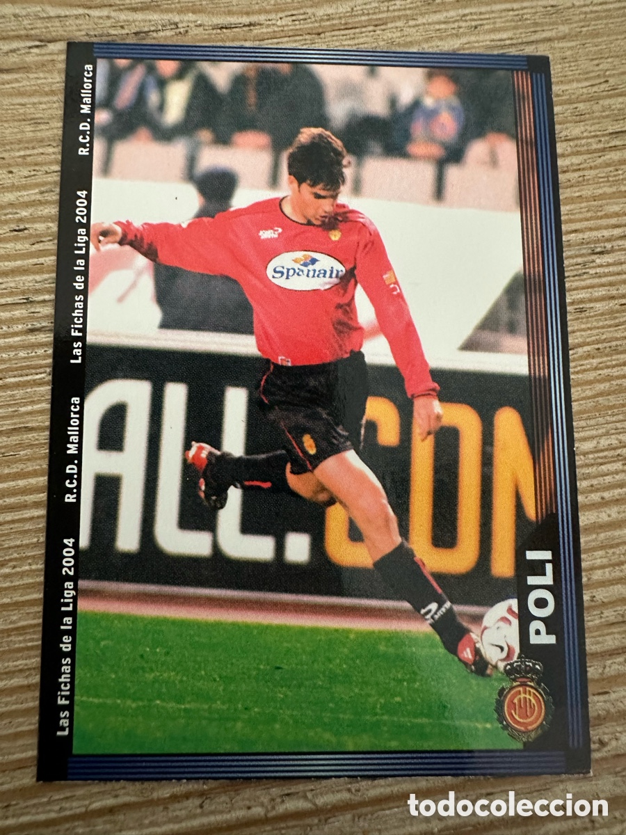 Trading Cards: POLI MALLORCA 234 LAS FICHAS DE LA LIGA 2004 MUNDICROMO 2003-04 03 04
