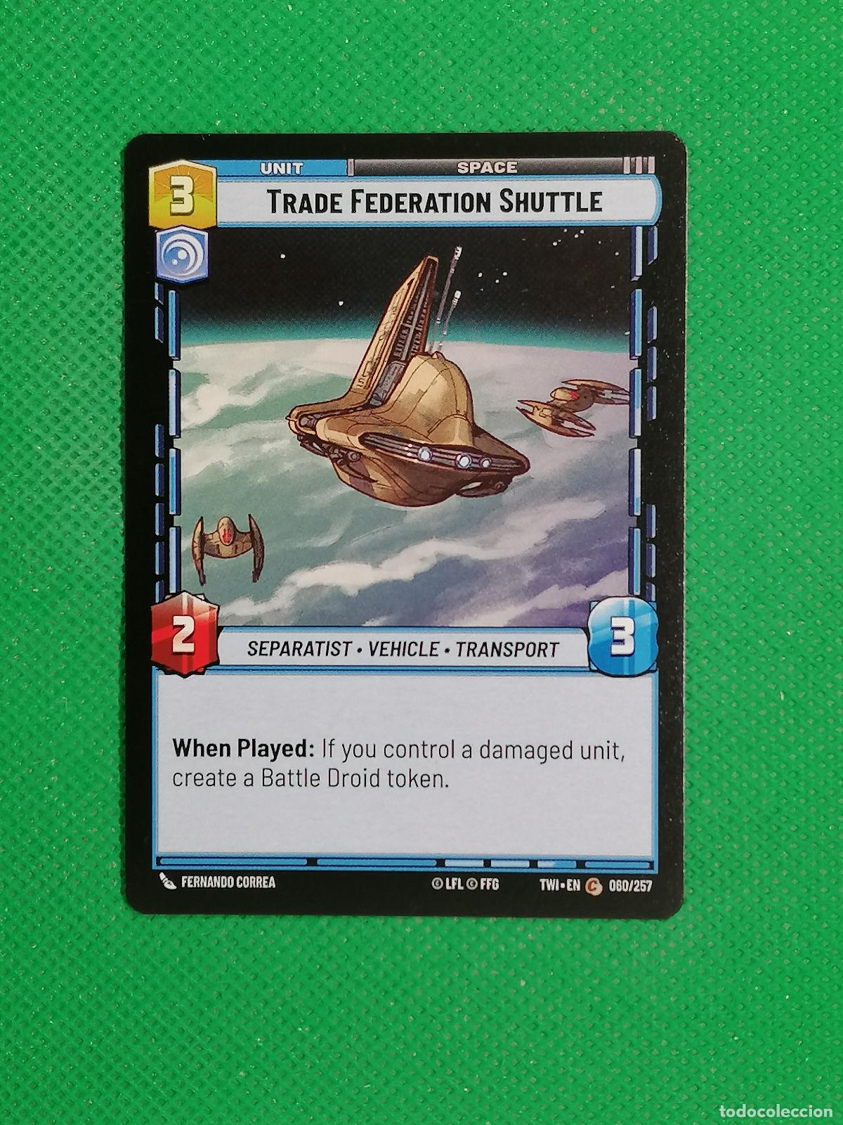 Trading Cards: TRADE FEDERATION SHUTTLE 060/257 ⚽ STAR WARS UNLIMITED TRADING CARD GAME ⚽