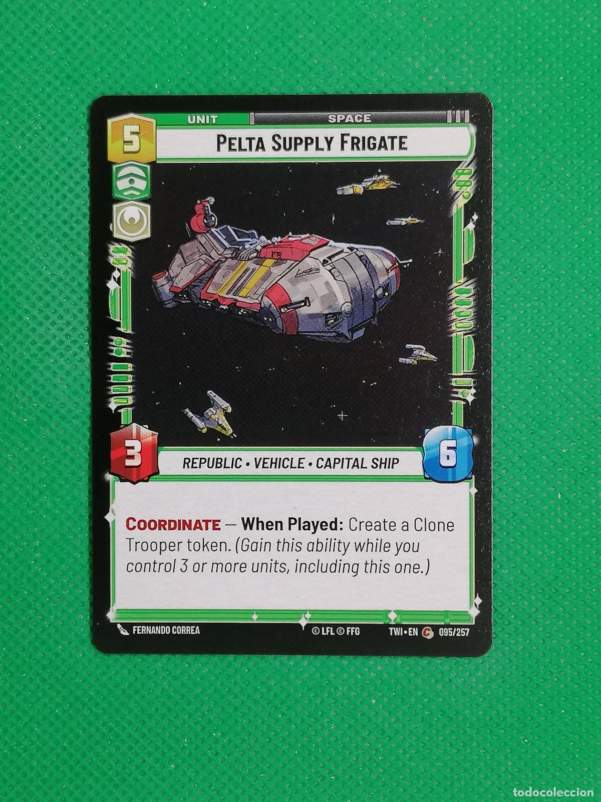 Trading Cards: PELTA SUPPLY FRIGATE 095/257 ⚽ STAR WARS UNLIMITED TRADING CARD GAME ⚽