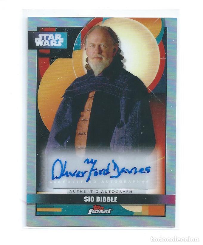 Trading Cards: STAR WARS TOPPS FINEST : AUTOGRAFO ORIGINAL OLIVER FORD DAVIES (SIO BIBBLE)