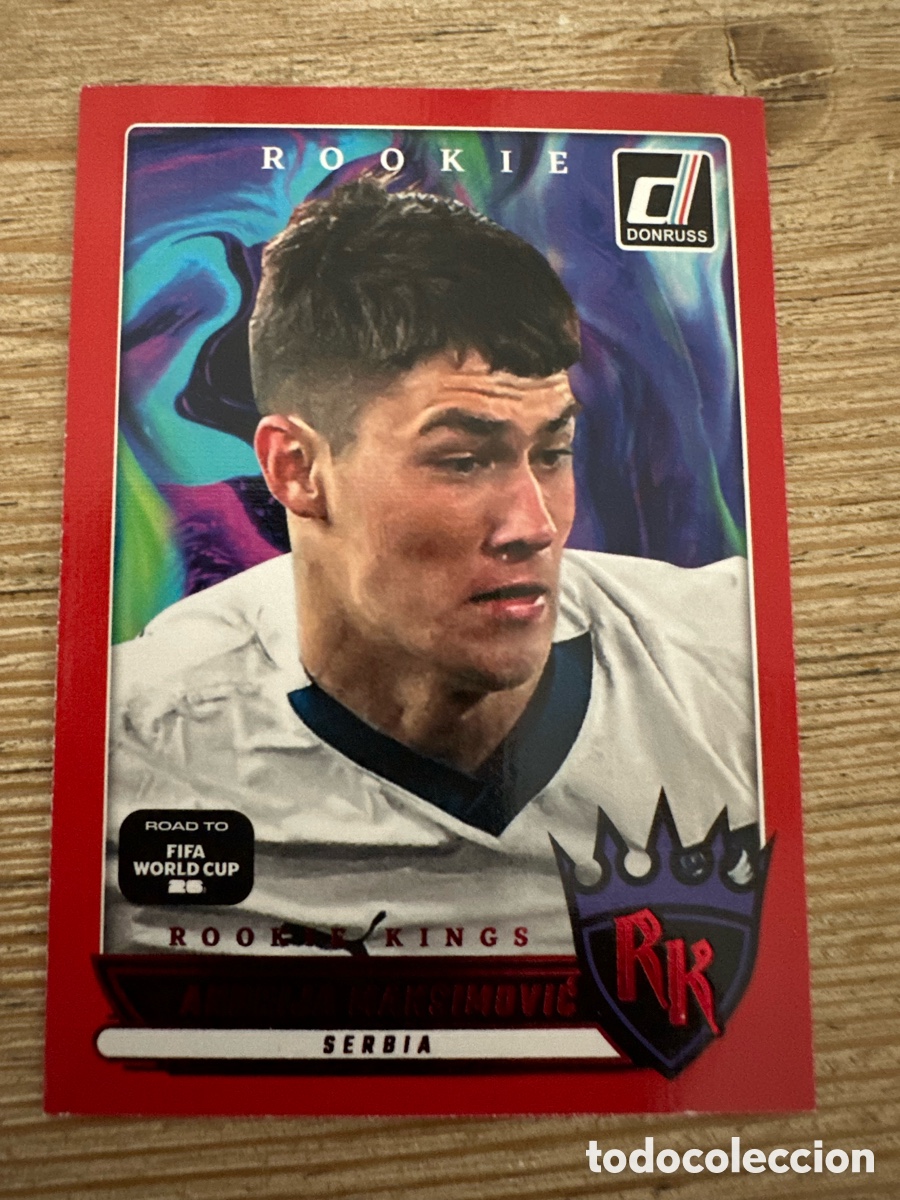 Trading Cards: ANDRIJA MAKSIMOVIC SERBIA ROOKIE KINGS 24 RED PARALLEL DONRUSS ROAD TO FIFA WORLD CUP 26 2026 PANINI