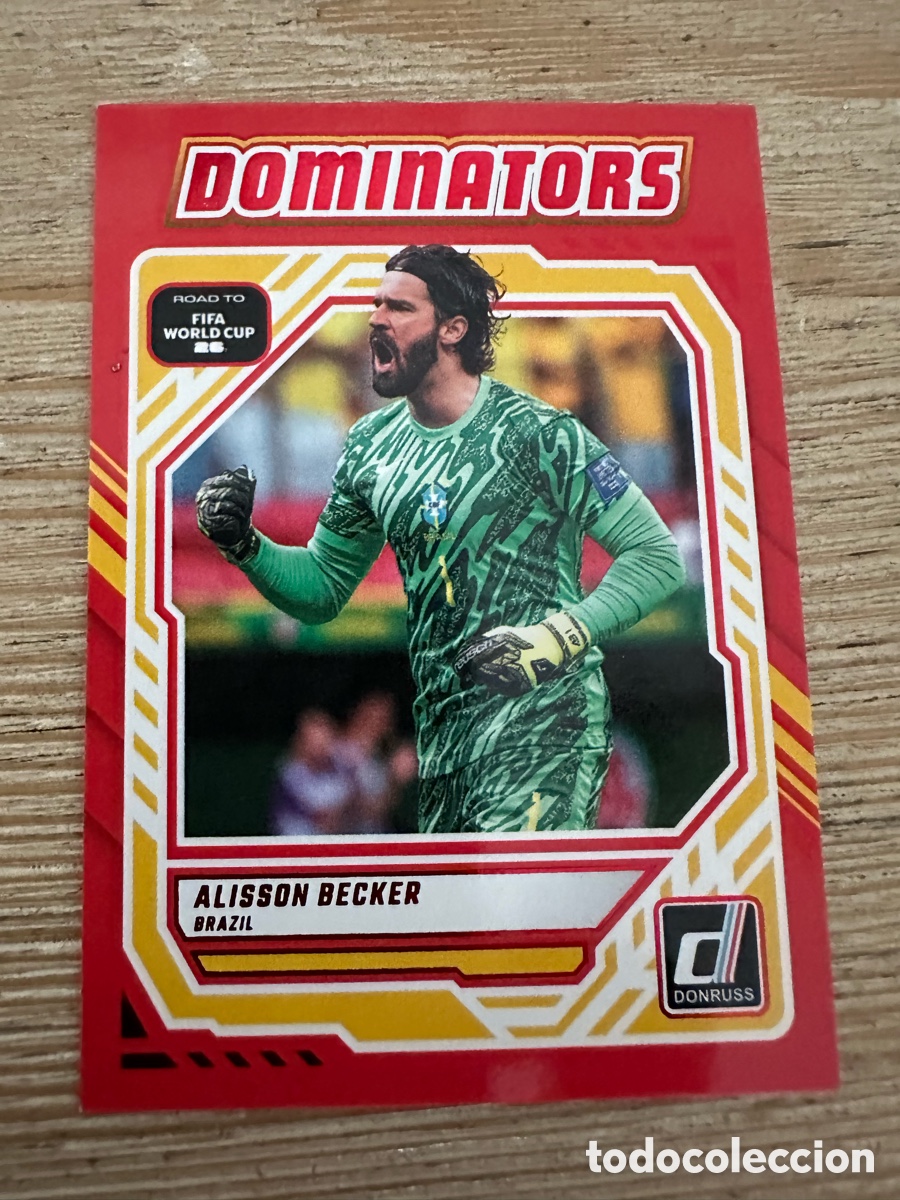 Trading Cards: ALISSON BECKER BRASIL DOMINATORS 9 RED PARALLEL DONRUSS ROAD TO FIFA WORLD CUP 2026 PANINI