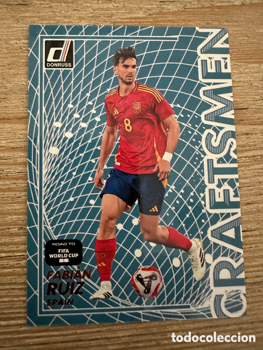 Trading Cards: FABIAN RUIZ ESPA&Ntilde;A CRAFTSMEN 25 DONRUSS ROAD TO FIFA WORLD CUP 2026 MUNDIAL USA CAN MEX 26 PANINI