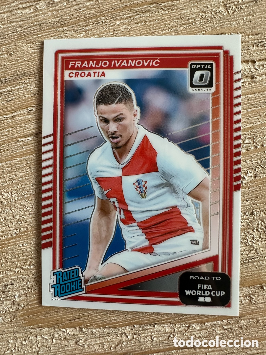 Trading Cards: FRANJO IVANOVIC CROACIA 204 RATED ROOKIE DONRUSS OPTIC PARALLEL FIFA WORLD CUP 2026 MUNDIAL PANINI