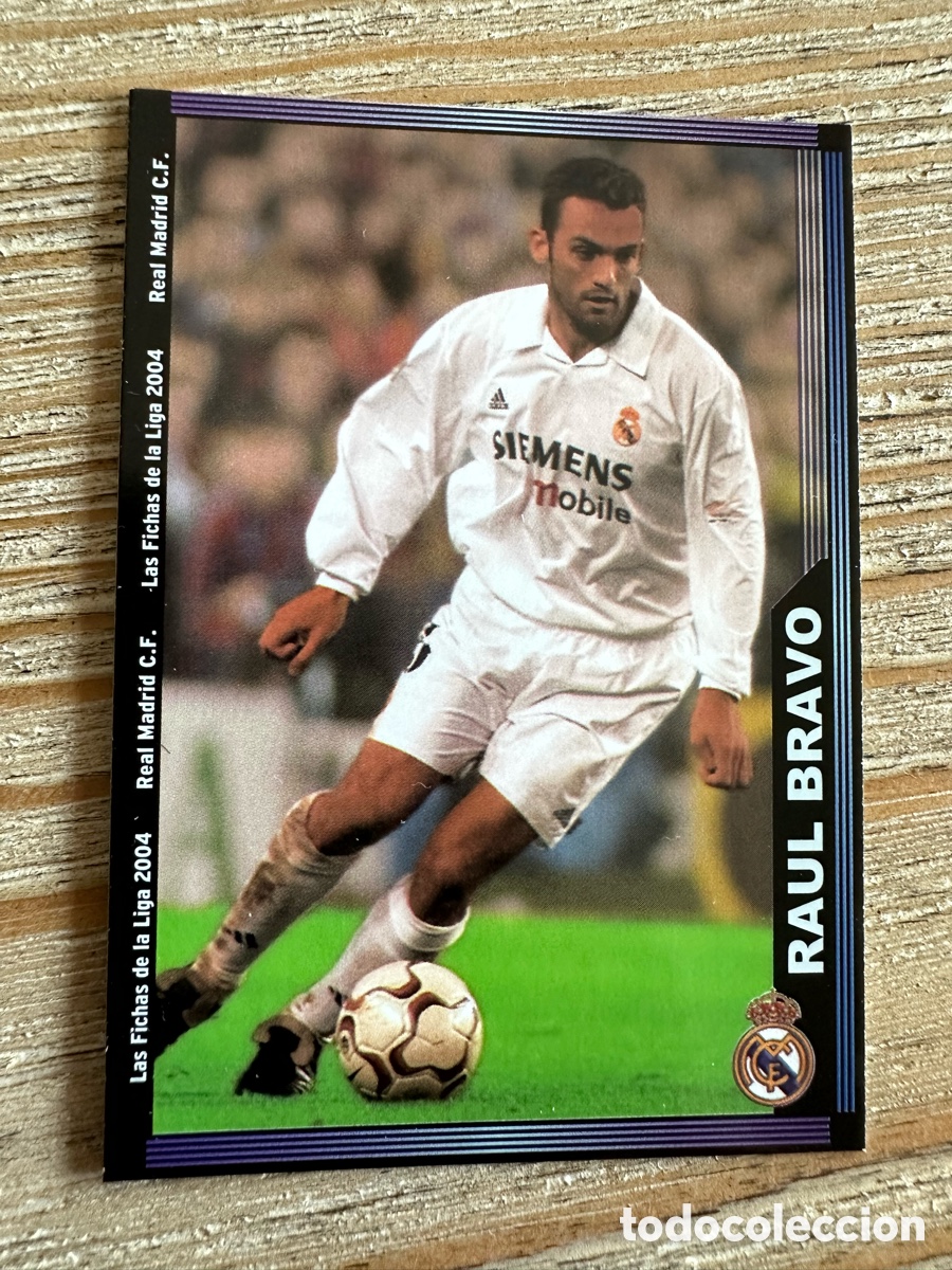 Cartas Colecion&aacute;veis: RAUL BRAVO REAL MADRID 13 LAS FICHAS DE LA LIGA 2004 MUNDICROMO 2003-04 03 04