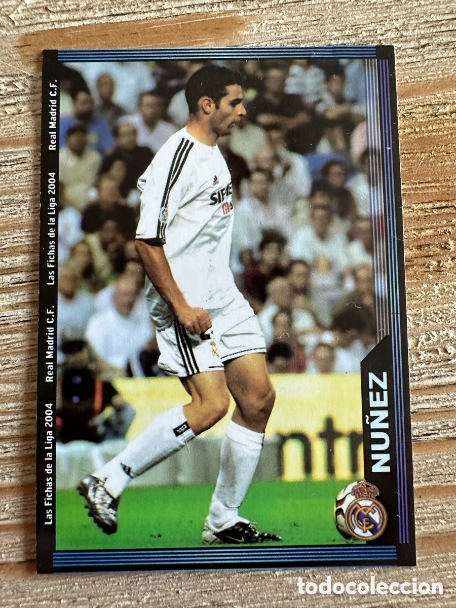 Cartas Colecion&aacute;veis: NU&Ntilde;EZ REAL MADRID 14 LAS FICHAS DE LA LIGA 2004 MUNDICROMO 2003-04 03 04