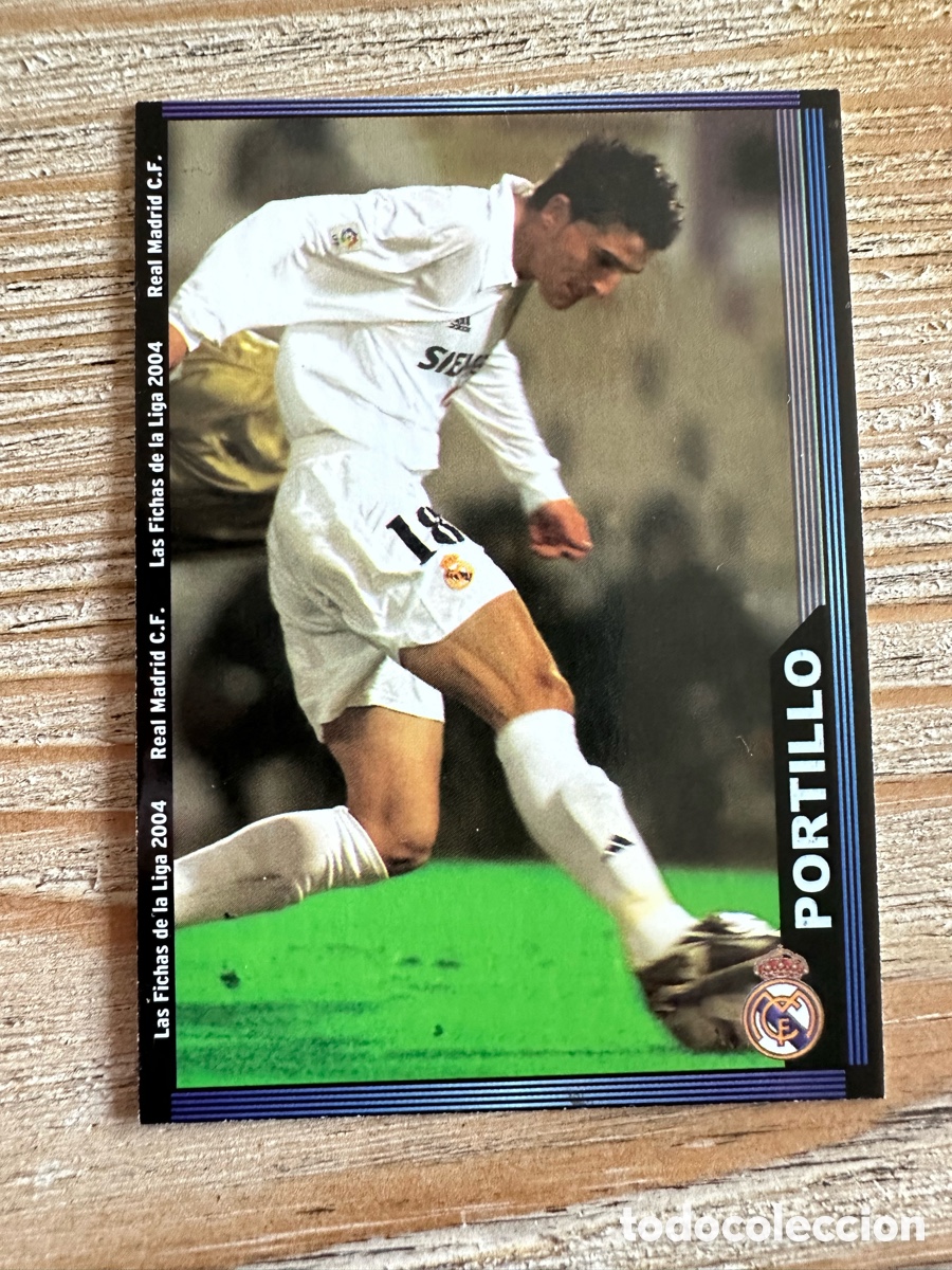 Cartas Colecion&aacute;veis: PORTILLO REAL MADRID 23 LAS FICHAS DE LA LIGA 2004 MUNDICROMO 2003-04 03 04