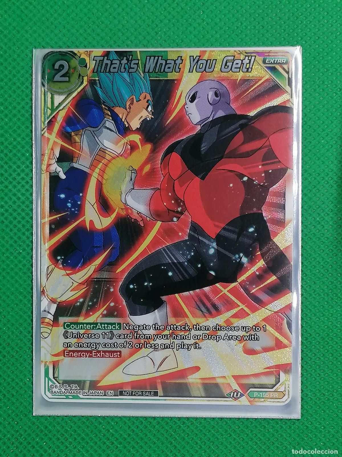 Trading cards: P 195 PR THAT&acute;S WHAT YOU GET! FOIL PROMOTIONAL DRAGON BALL SUPER