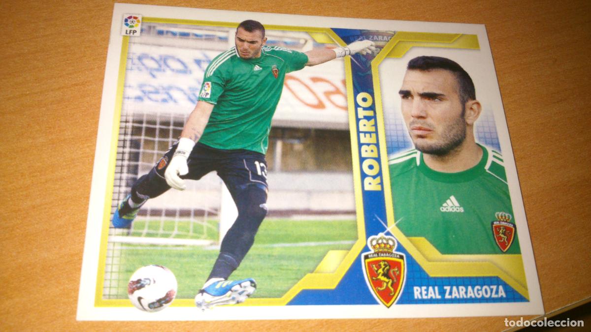 Trading cards: TEMPORADA 2011 2012 11 12 COLOCA ZARAGOZA 1 B 1B ROBERTO NUEVO SIN PEGAR