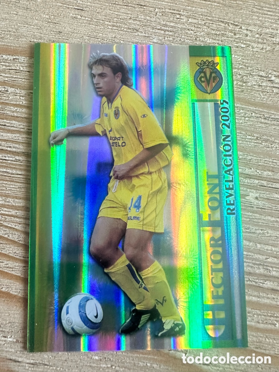 Trading cards: HECTOR FONT VILLARREAL 80 REVELACION 2005 RAYAS LAS FICHAS DE LA LIGA 2006 MUNDICROMO 05 06 05-06