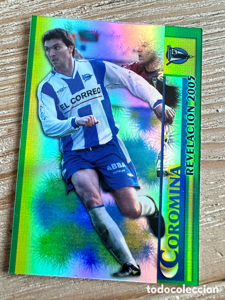 Trading cards: COROMINA ALAVES 539 LISO CRACK 2005 LAS FICHAS DE LA LIGA 2006 MUNDICROMO 2005-06 05 06