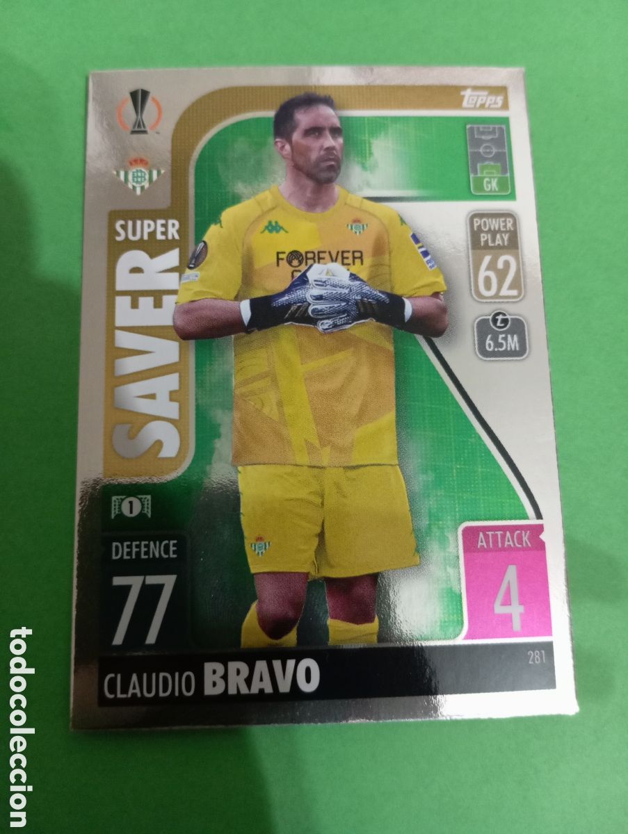 Trading cards: Claudio Bravo SUPER SAVER Betis n&deg;281 / TOPPS MATCH ATTAX 2021/2022