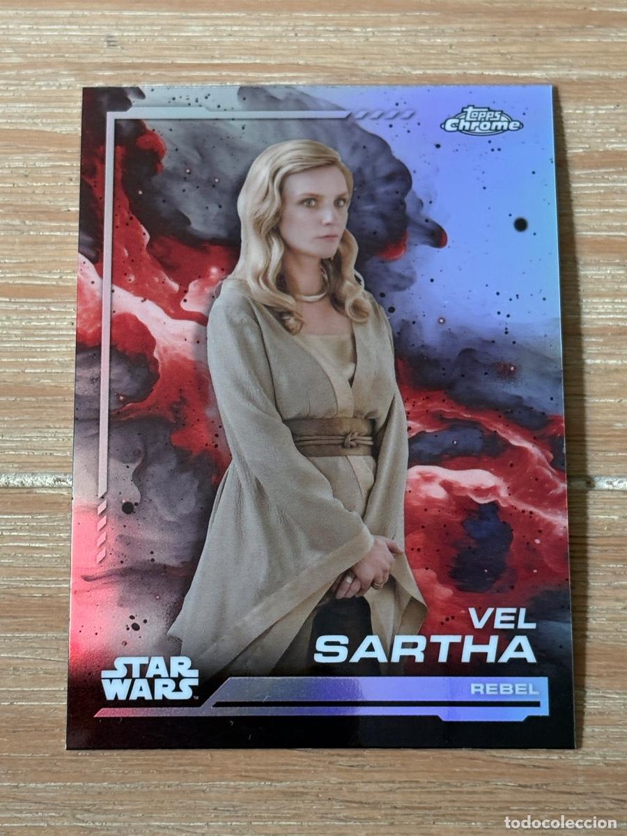 Trading cards: 44. CROMO TOPPS CHROME STAR WARS 2024 REBEL VEL SARTHA N 15