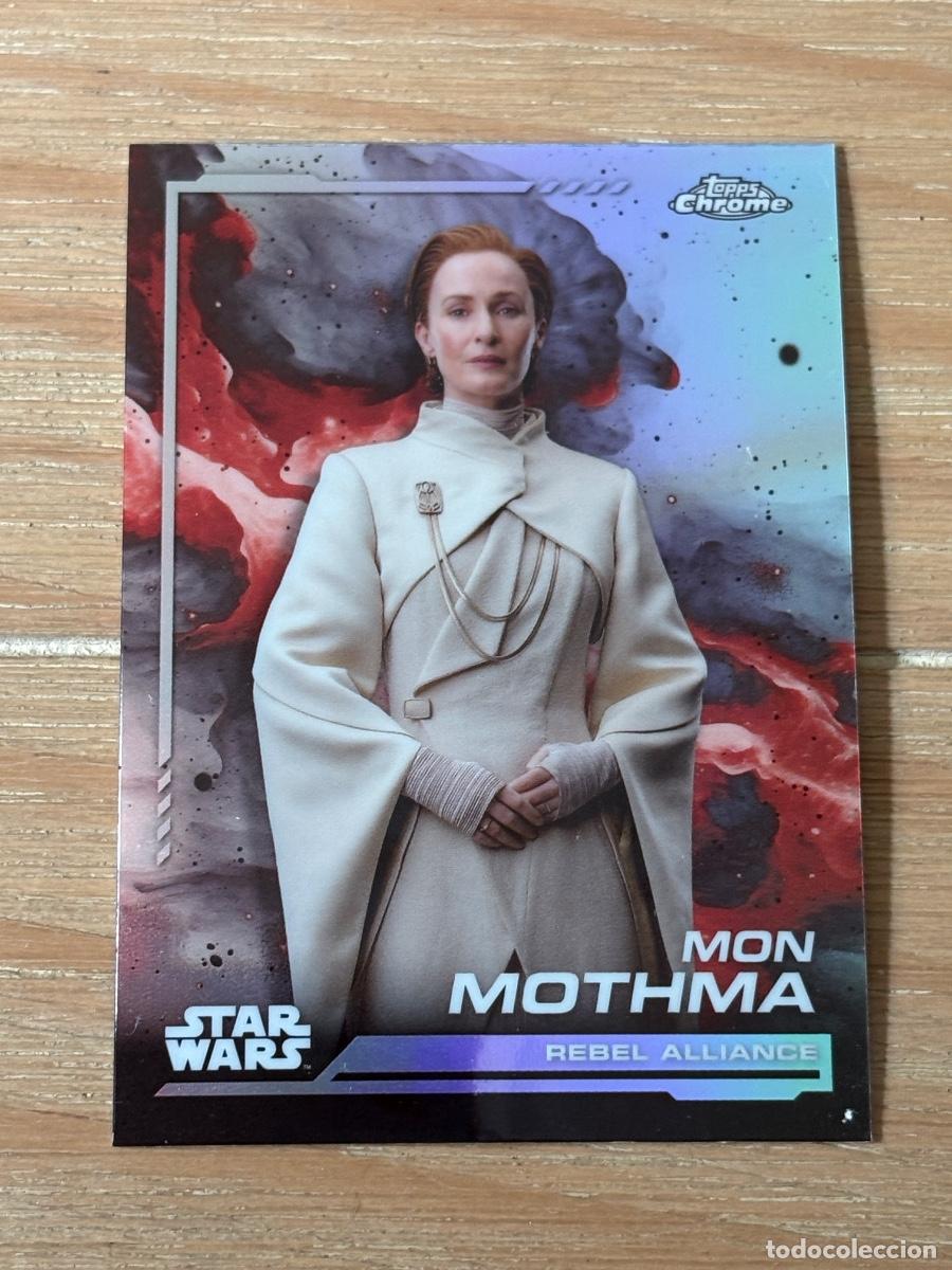 Trading cards: 44. CROMO TOPPS CHROME STAR WARS 2024 REBEL ALLIANCE MON MOTHMA N 8