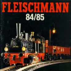 Trenes Escala: FLEISCHMANN CATALOGO AÑO 1984 - 1985 N HO TRENES Y SLOT ( IBERTREN ). Lote 26893639