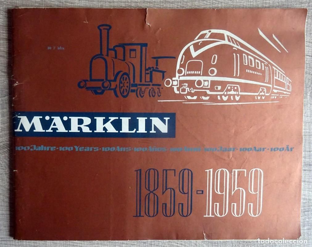 Trenes escala: CAT&Aacute;LOGO MARKLIN 1859 - 1959 - Foto 1