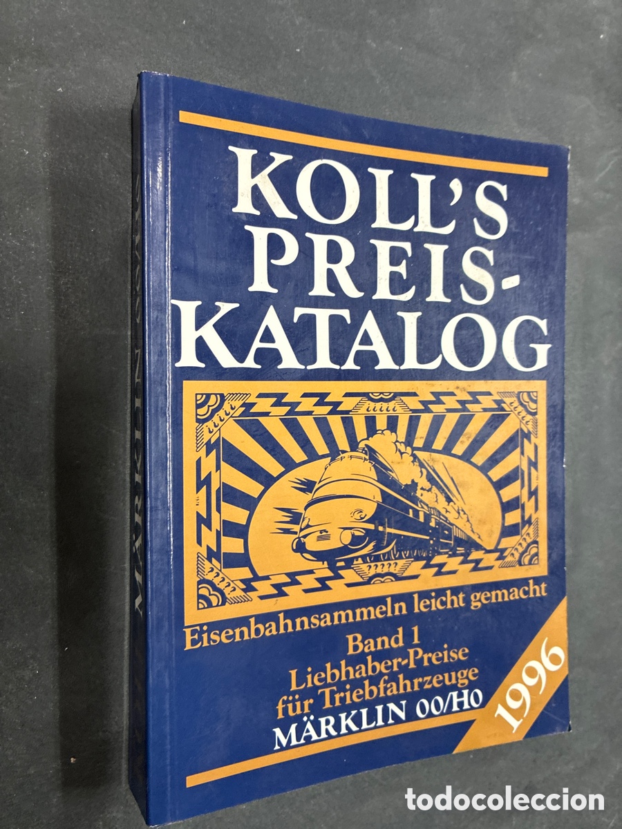 Trenes Escala: CATALOGO KOLL'S 1996/ 1 TRENES MARKLIN 00/ HO PRECIOS Y REFERENCIAS CON MUCHAS FOTOGRAFIAS