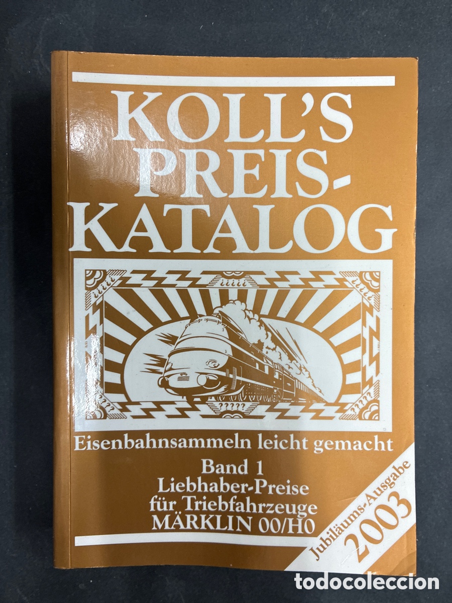 Trenes Escala: CATALOGO KOLL'S 2003 /01 TRENES MARKLIN 00/ HO PRECIOS Y REFERENCIAS CON MUCHAS FOTOGRAFIAS
