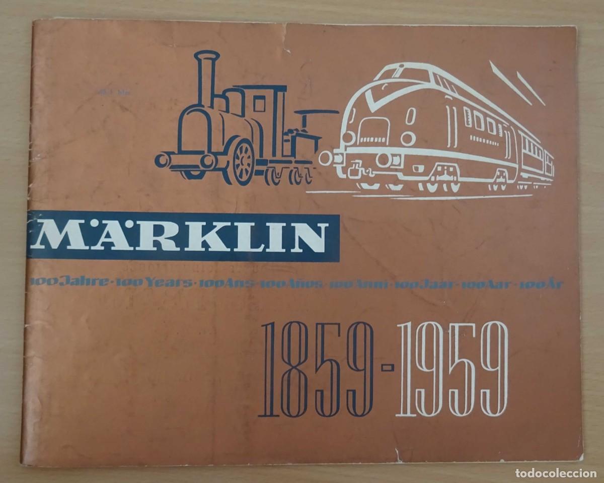 Trenes escala: CAT&Aacute;LOGO MARKLIN 1859 - 1959 - Foto 7