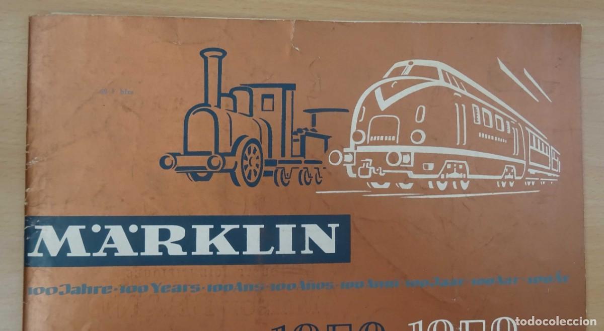 Trenes escala: CAT&Aacute;LOGO MARKLIN 1859 - 1959 - Foto 8