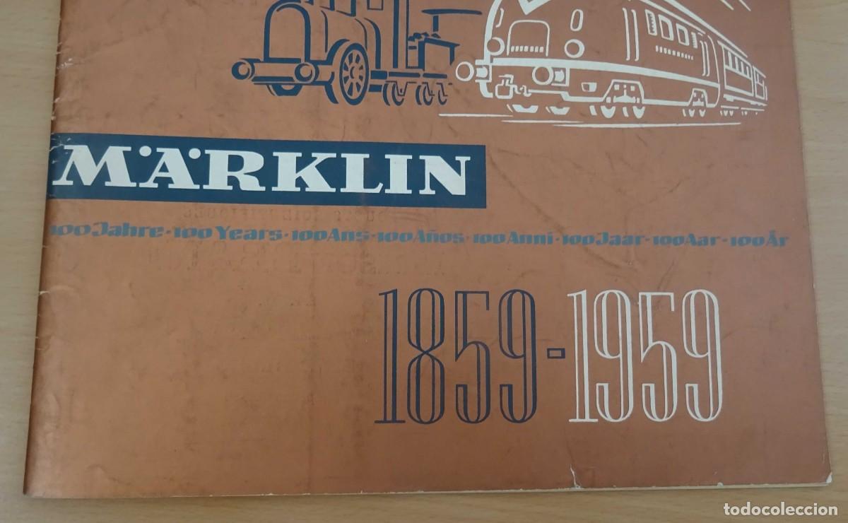 Trenes escala: CAT&Aacute;LOGO MARKLIN 1859 - 1959 - Foto 9