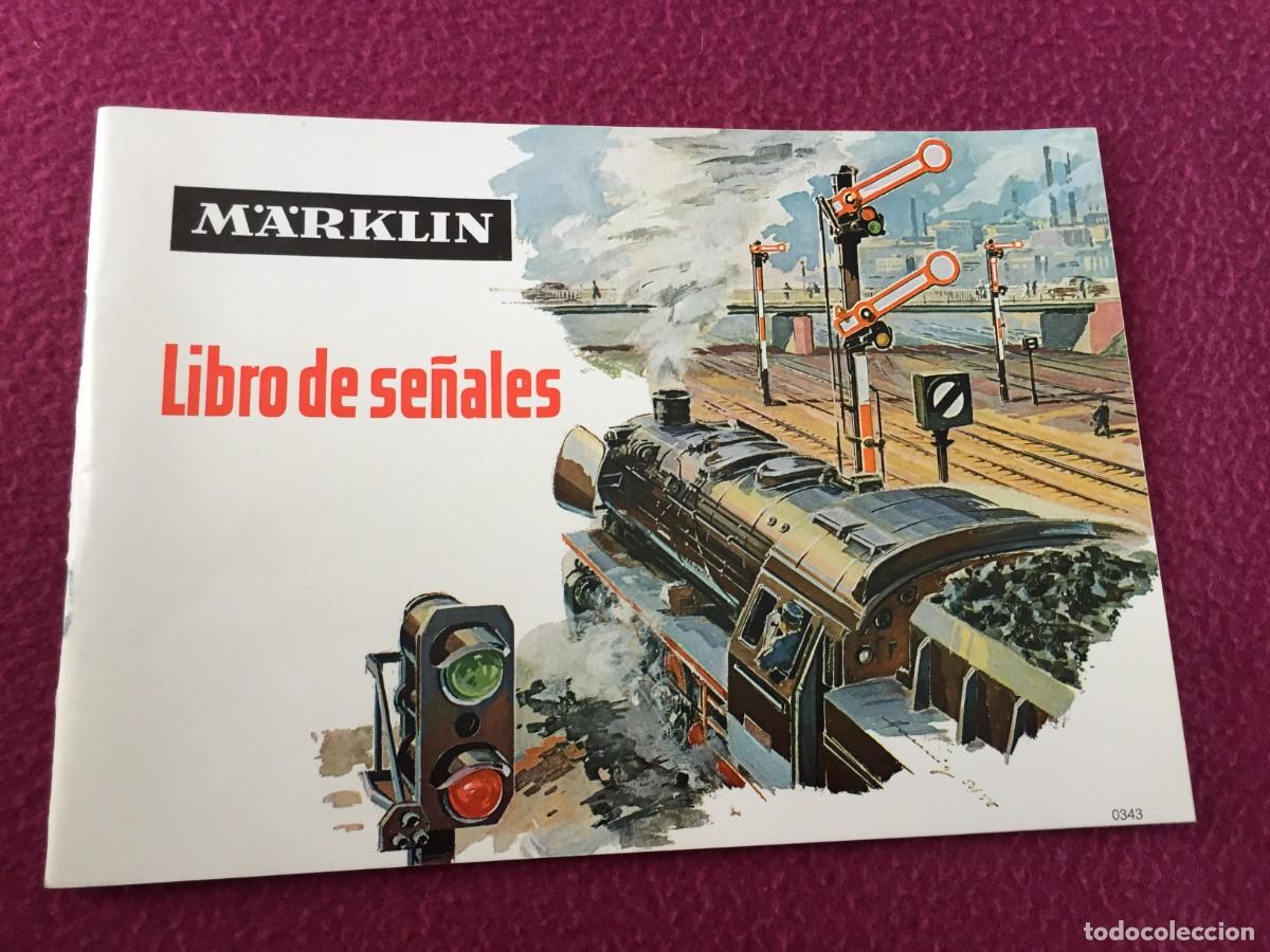 Trenes Escala: MARKLIN. LIBRO DE SE&Ntilde;ALES 0343. A&Ntilde;OS 60