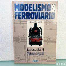 Trenes Escala: MODELISMO FERROVIARIO N.9-LIBROS CÚPULA 2001-ESCALA N-MAQUETAS DIORAMAS MODELOS TRENES-