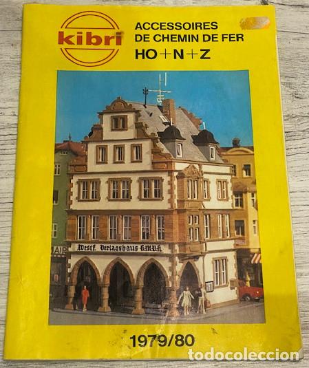Trenes Escala: CAT&Aacute;LOGO DE ACCESORIOS PARA MAQUETAS DE TRENES ESCALAS HO+N+Z DE KIBRI, A&Ntilde;O 1979/80.