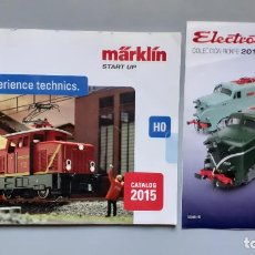 Trenes Escala: CATALOGOS MARKLIN Y ELECTROTREN 2015. Lote 312508878