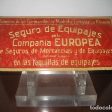 Trenes Escala: CHAPA FERROCARRILES MADRID ZARAGOZA ALICANTE. SEGURO EQUIPAJES COMPAÑIA EUROPEA. AÑOS 50. TRENES. Lote 314074018