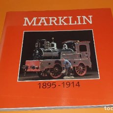 Trenes Escala: MARKLIN 1895-1914 DE NEW CAVENDISH BOOKS, EDICIÓN 1995.. Lote 324850343