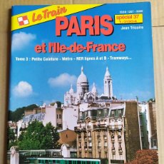 Trenes Escala: REVISTA LE TRAIN, ESPECIAL 37 , 1/2004 , PARIS ET L'ILLE-DE-FRANCE