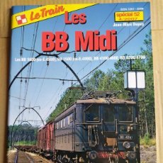 Trenes Escala: REVISTA LE TRAIN, ESPECIAL 52 , 4/2007 , LES BB MIDI