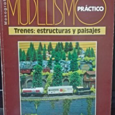 Trenes Escala: MODELISMO PRÁCTICO. ESTRUCTURAS Y PAISAJES. EDITORIAL GRANADA, AÑO 1991