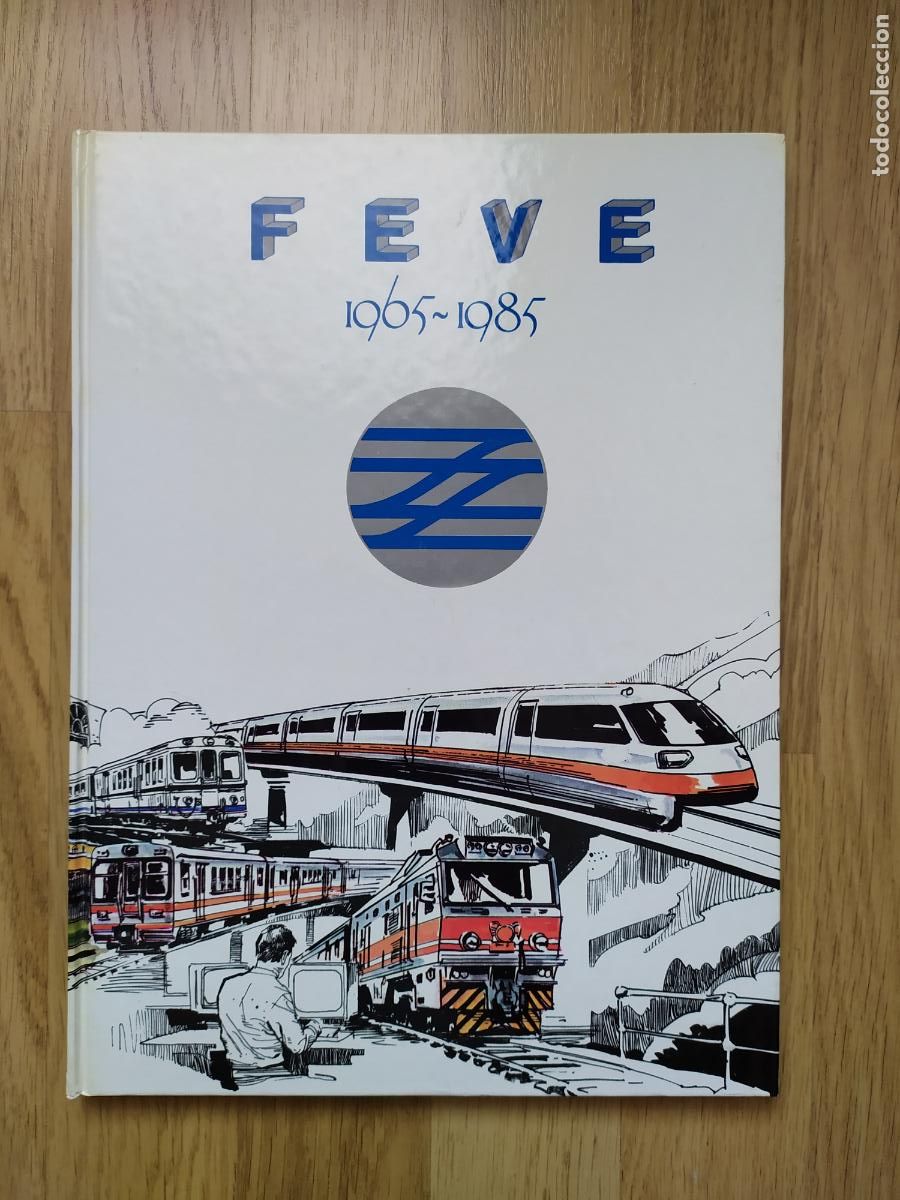 Trenes escala: Libro F E V E 1965 - 1985 Libro conmemorativo.