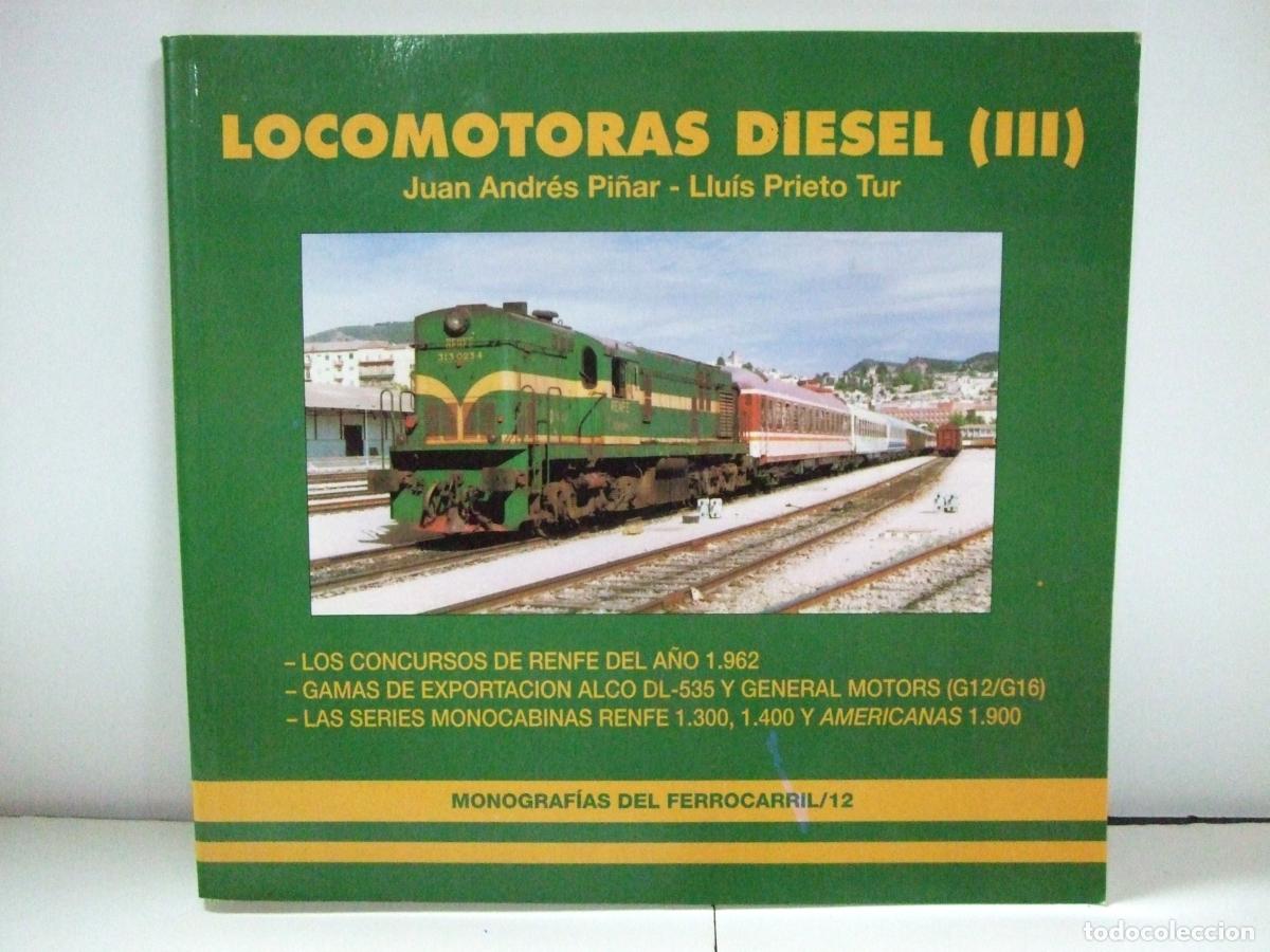 Trenes escala: LOCOMOTORAS DIESEL III MONOGRAF&Iacute;AS DEL FERROCARRIL 12 - LLU&Iacute;S PRIETO TUR - TREN TRENES RENFE