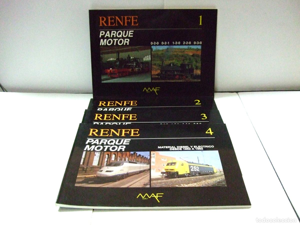 Trenes escala: RENFE PARQUE MOTOR VOL. 1 2 3 y 4 MAF EDITOR M.A.F FERROCARIL TREN ESPA&Ntilde;A LOCOMOTORA TALGO REVISTA