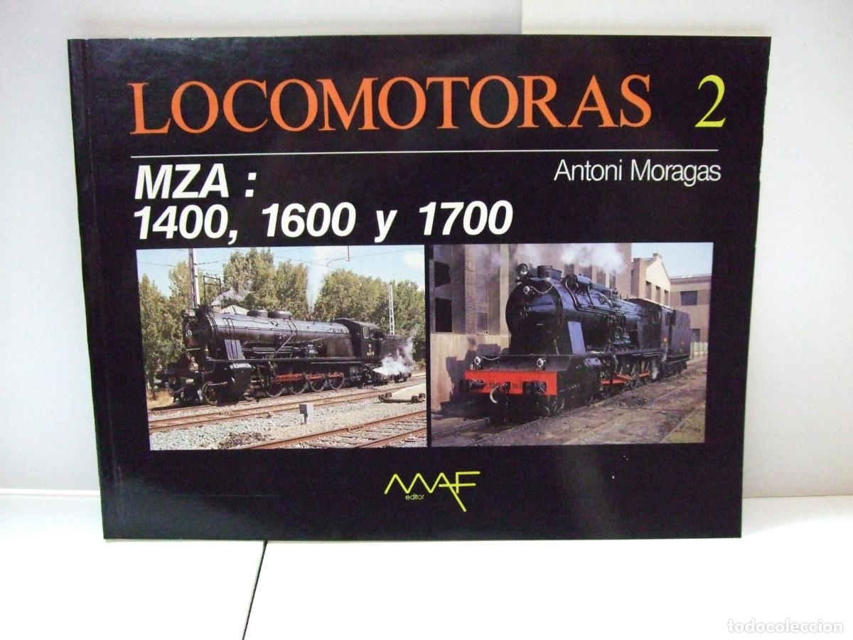 Trenes escala: LOCOMOTORAS 2 MZA 1400 1600 Y 1700 ANTONI MORAGAS MAF EDITOR M.A.F FERROCARIL TREN ESPA&Ntilde;A REVISTA