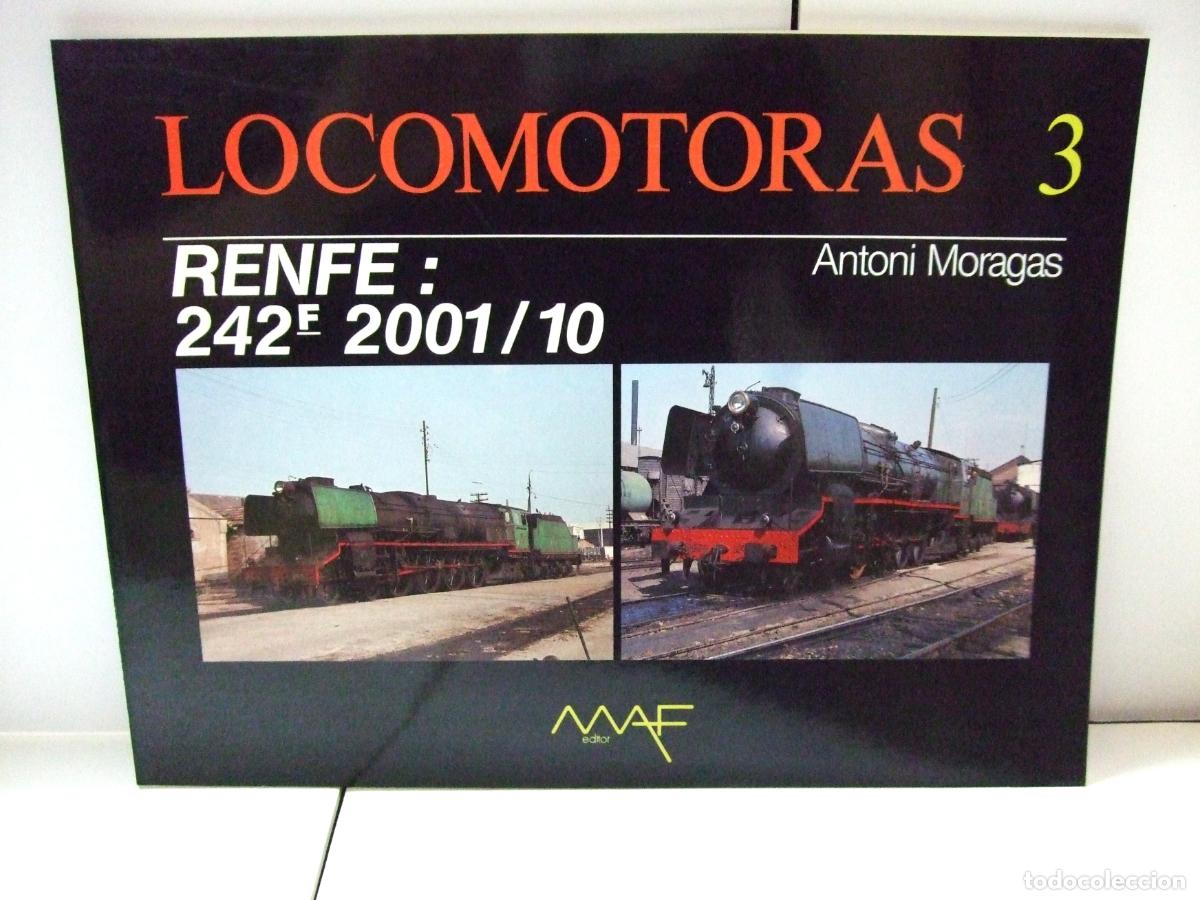 Trenes escala: LOCOMOTORAS 3 RENFE 242F 2001/10 ANTONI MORAGAS MAF EDITOR M.A.F FERROCARIL TREN ESPA&Ntilde;A REVISTA